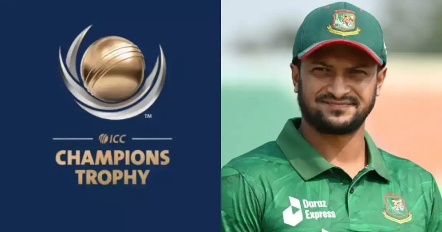 BCB chief suggests that Shakib could be available for the ICC Champions Trophy