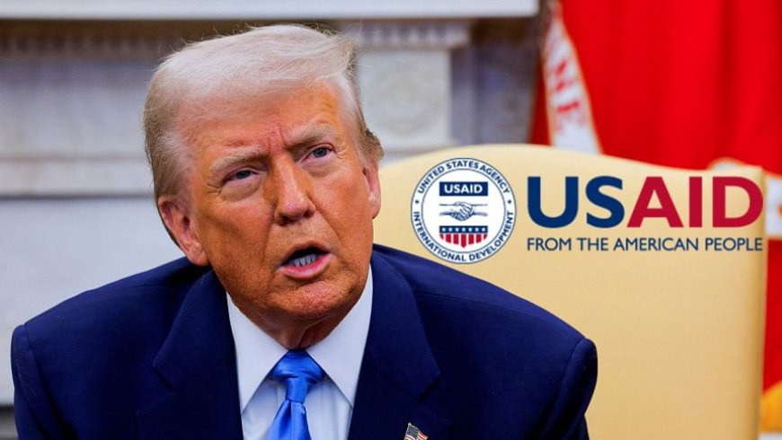 Trump on USAID Funding: Dhaka Must Clarify Its Position