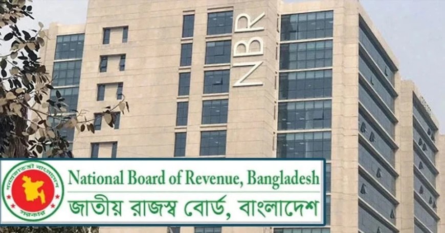 Govt Scraps NBR, Creates Two Separate Revenue Divisions