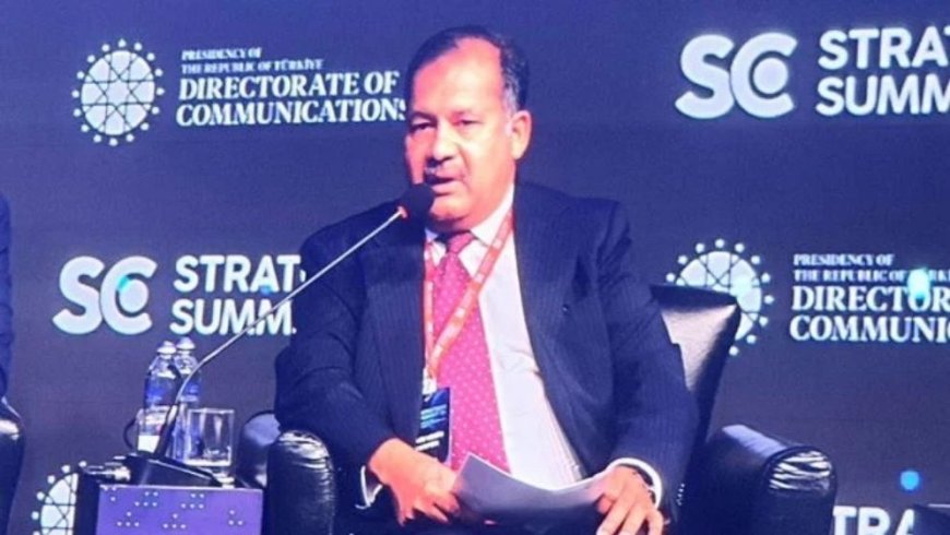 Swapan urges strengthening media and institutions at Türkiye summit