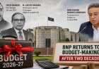 After 20 Years, BNP Returns to the Budget Bench to Begin a New Chapter