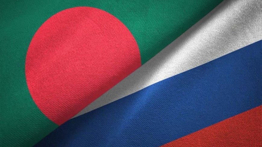 Bangladesh, Russia to Discuss Bilateral Relations and Global Issues in Moscow