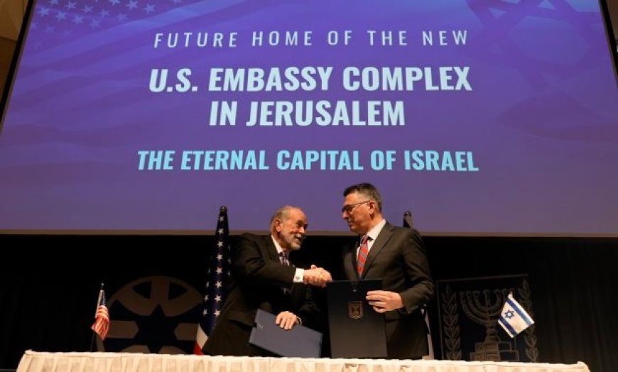 US Signs Deal to Construct Permanent Embassy in Jerusalem