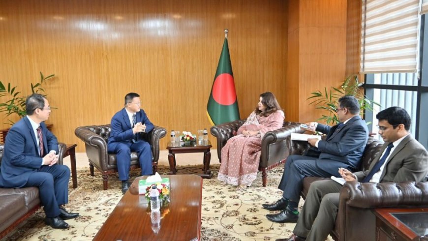 Bangladesh, China Discuss Energy Cooperation and Women’s Empowerment
