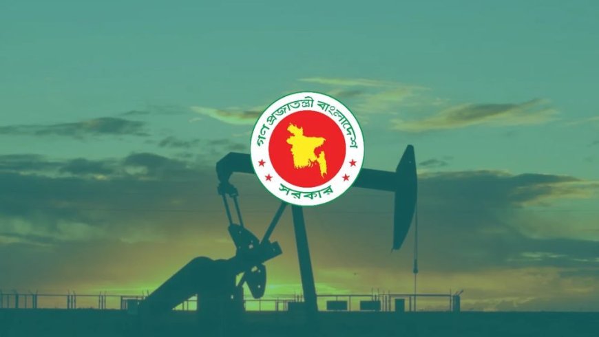 Govt to Drill Two New Gas Wells at a Cost of Tk592 Crore, Targeting 30 mmcfd